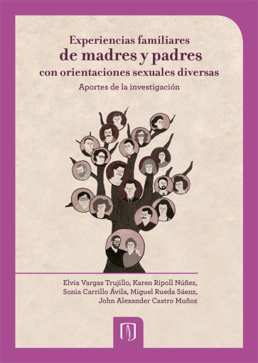 EXPERIENCIAS FAMILIARES DE MADRES Y PADRES CON ORIENTACIONES SEXUALES DIVERSAS (REIMPRESIÓN): APORTES DE LA INVESTIGACIÓN (EBOOK)