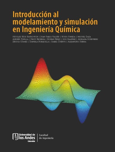 INTRODUCCIÓN AL MODELAMIENTO Y SIMULACIÓN EN INGENIERÍA QUÍMICA (EBOOK)