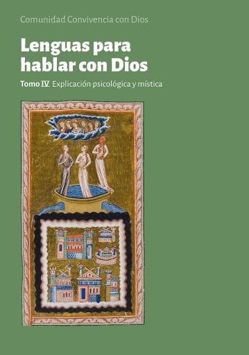 LENGUAS PARA HABLAR CON DIOS. TOMO IV. EXPLICACIÓN PSICOLÓGICA Y MÍSTICA (EBOOK)