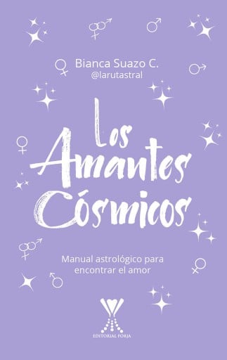 AMANTES CÓSMICOS: MANUAL ASTROLÓGICO PARA ENCONTRAR EL AMOR, LOS (EBOOK)