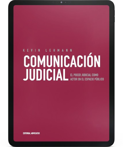 COMUNICACIÓN JUDICIAL. EL PODER JUDICIAL COMO ACTOR EN EL ESPACIO PÚBLICO. (EBOOK)