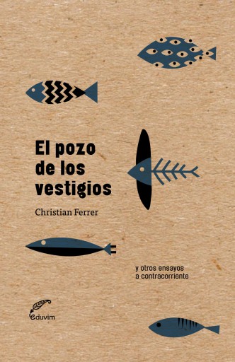 POZO DE LOS VESTIGIOS... Y OTROS ENSAYOS A CONTRACORRIENTE, EL (EBOOK)