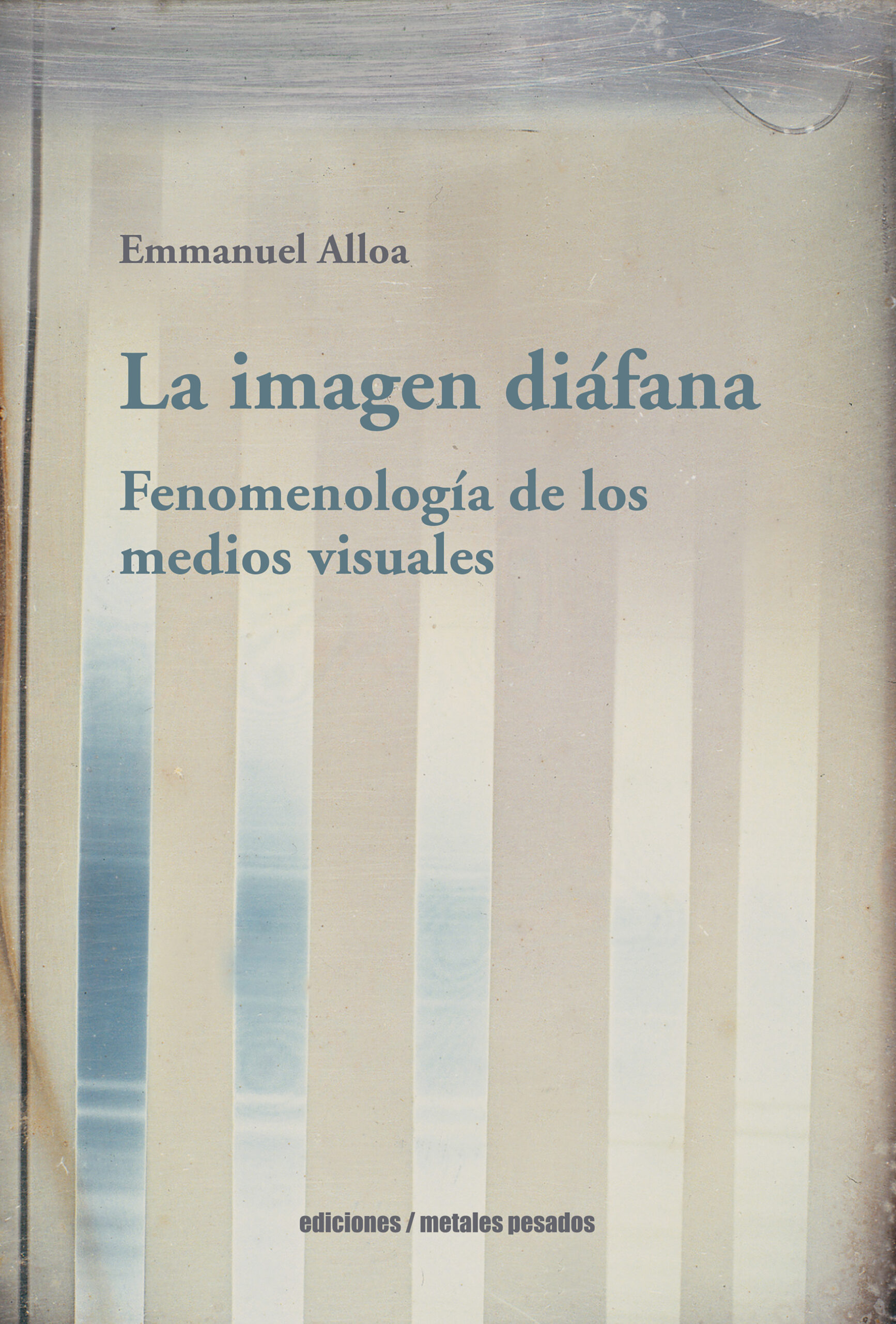 IMAGEN DIÁFANA: FENOMENOLOGÍA DE LOS MEDIOS VISUALES, LA (EBOOK)