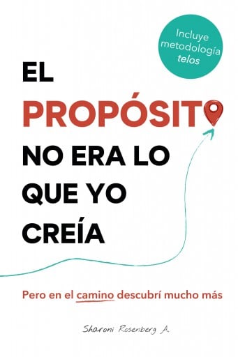 PROPÓSITO NO ERA LO QUE YO CREÍA: PERO EN  CAMINO DESCUBRÍ MUCHO MÁS, EL (EBOOK)