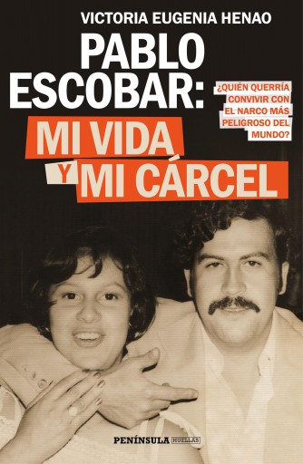 PABLO ESCOBAR: MI VIDA Y MI CÁRCEL (EDICIÓN ESPAÑOLA) (EBOOK)