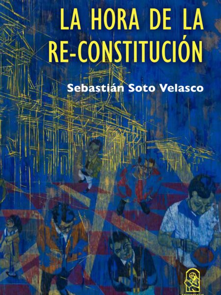 HORA DE  RE-CONSTITUCIÓN: UNA GUÍA PARA  CONVENCIÓN, LA (EBOOK)