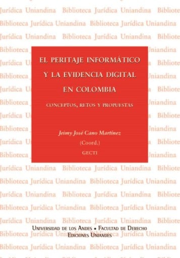 PERITAJE INFORMÁTICO Y LA EVIDENCIA DIGITAL EN COLOMBIA: CONCEPTOS, RETOS Y PROPUESTAS, EL (EBOOK)