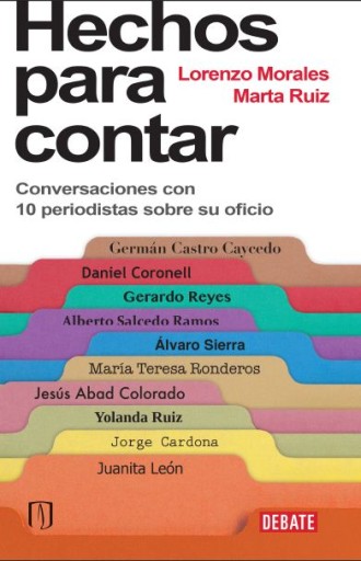 HECHOS PARA CONTAR: CONVERSACIONES CON 10 PERIODISTAS COLOMBIANOS SOBRE SU OFICIO (EBOOK)