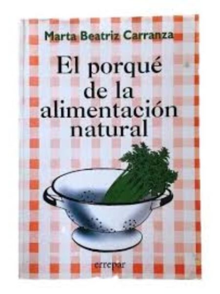 EL PORQUÉ LA ALIMENTACIÓN NATURAL