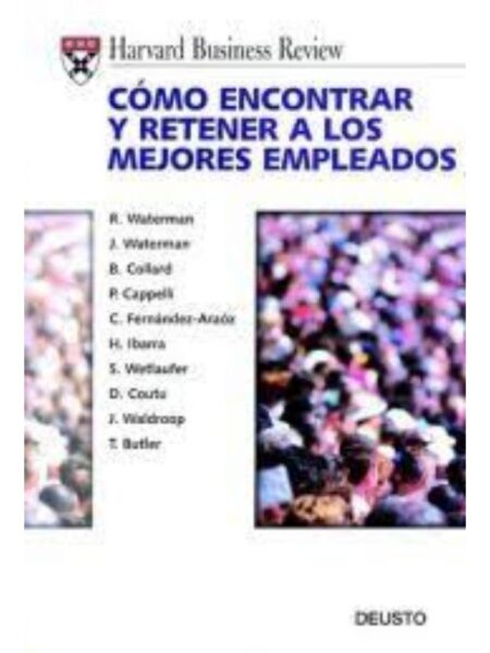 CÓMO ENCONTRAR Y RETENER A LOS MEJORES EMPLEADOS