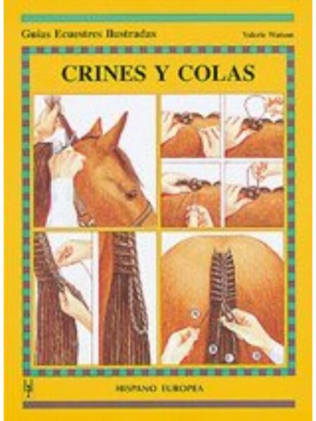 CRINES Y COLAS -GUÍAS ECUESTRES ILUSTRADAS-