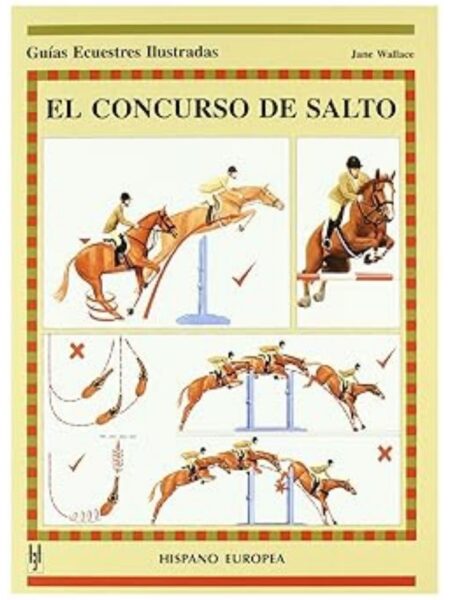 EL CONCURSO DE SALTO -GUÍAS ECUESTRES ILUSTADAS-
