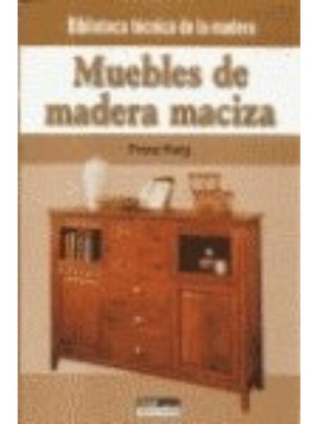 MUEBLES DE MADERA MACIZA