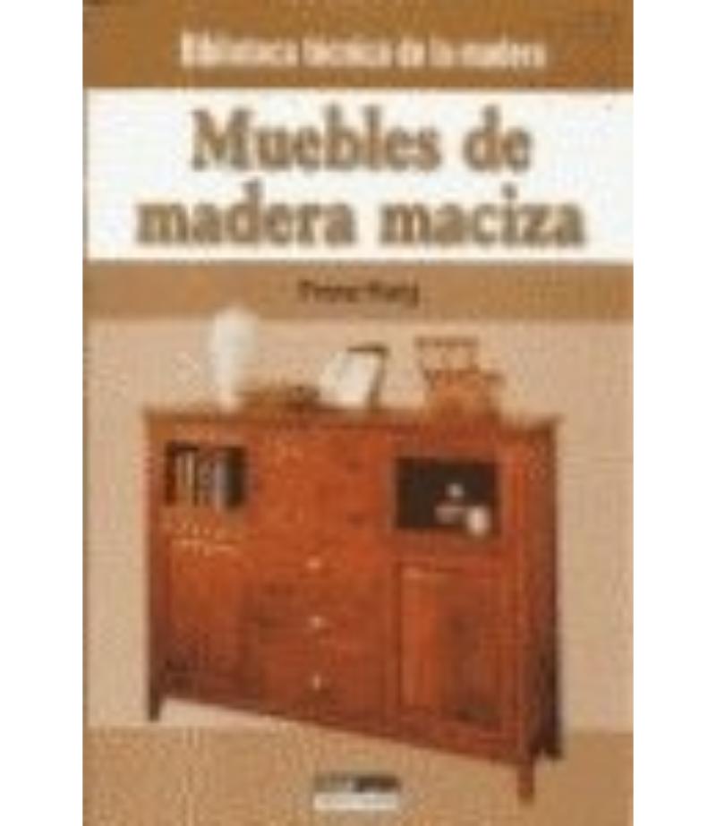 MUEBLES DE MADERA MACIZA