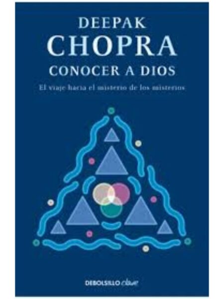 CONOCER A DIOS -EL VIAJE DEL ALMA HACIA EL MISTERIO DE LOS MISTERIOS-