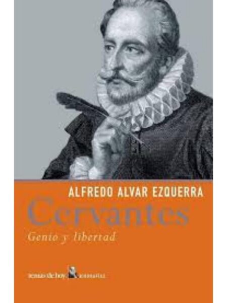 CERVANTES: GENIO Y LIBERTAD