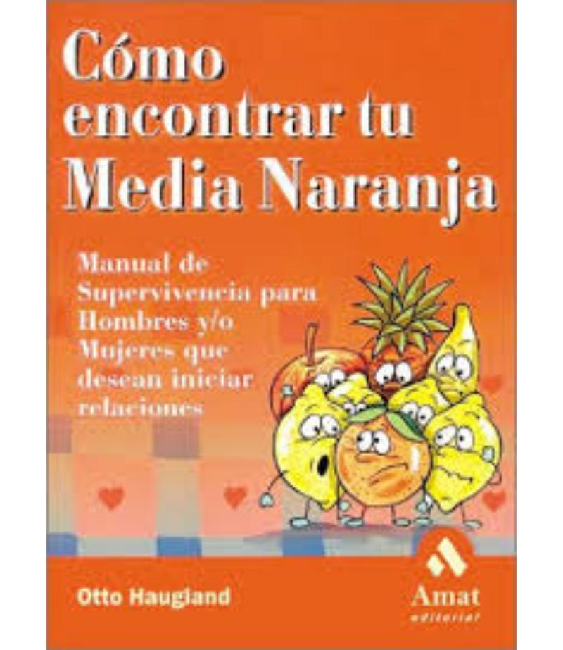 CÓMO ENCONTRAR TU MEDIA NARANJA