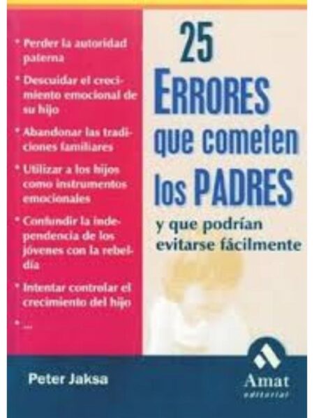 25 ERRORES QUE COMETEN LOS PADRES