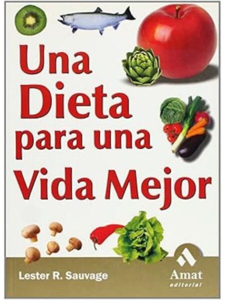 UNA DIETA PARA UNA VIDA MEJOR