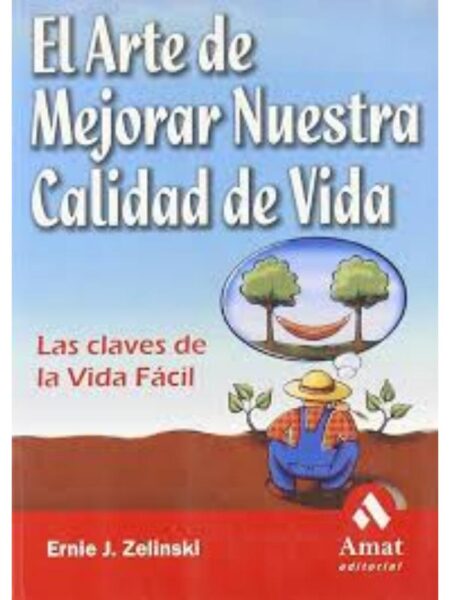 ARTE DE MEJORAR NUESTRA CALIDAD DE VIDA, EL