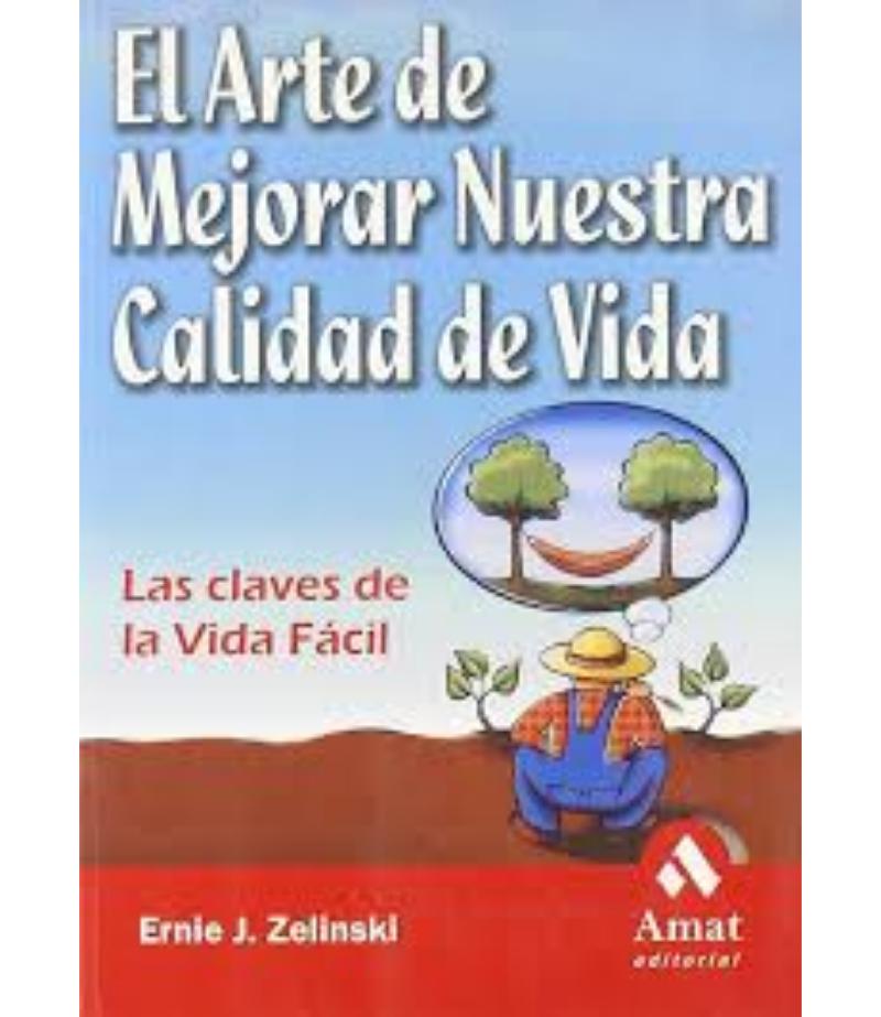 ARTE DE MEJORAR NUESTRA CALIDAD DE VIDA, EL