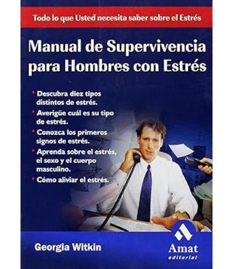 MANUAL DE SUPERVIVENCIA PARA HOMBRES CON ESTRÉS