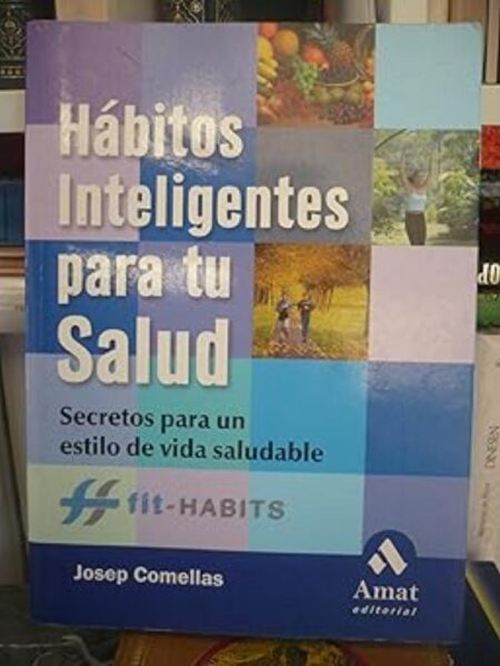 HÁBITOS INTELIGENTES PARA TU SALUD SECRETOS PARA UN ESTILO DE VIDA SALUDABLE