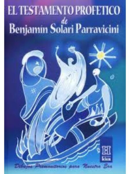 EL TESTAMENTO PROFÉTICO DEBENJAMIN SOLARI PARRAVICINI