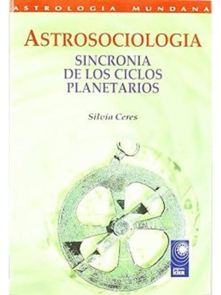 ASTROSOCIOLOGÍA SINCRONIA DE LOS CICLOS PLANETARIOS