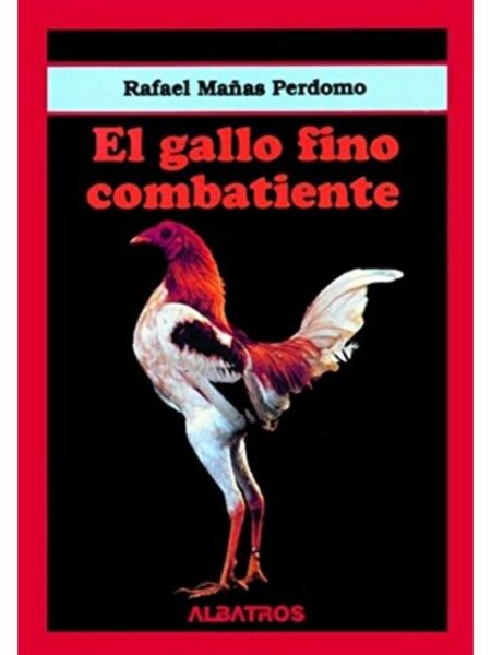 GALLO FINO COMBATIENTE, EL