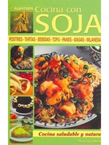 COCINA CON SOJA POSTRES TARTAS BEBIDAS TOFU PANES MASAS MILANESAS