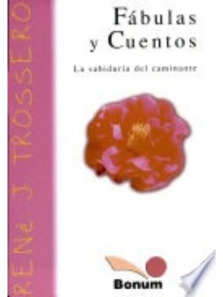 FÁBULAS Y CUENTOS LA SABIDURIA DEL CAMINANTE