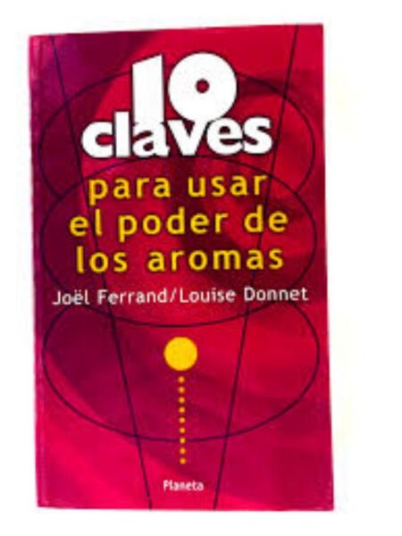 10 CLAVES PARA USAR EL PODER DE LOS AROMAS