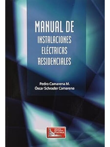 MANUAL DE INSTALACIONES ELÉCTRICAS RESIDENCIALES