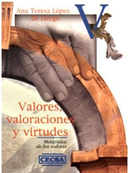 VALORES, VALORACIONES Y VIRTUDES