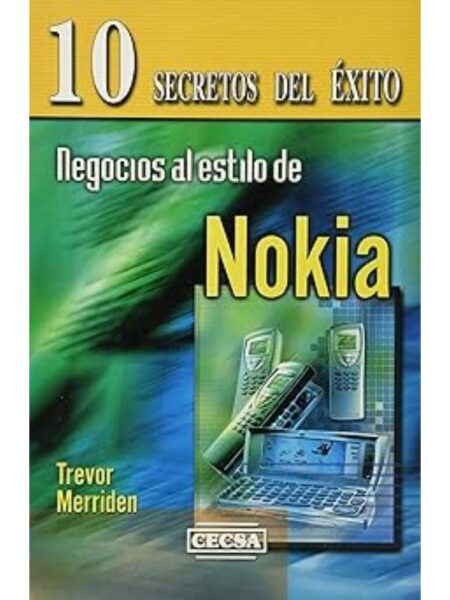 10 SECRETOS AL ÉXITO NEGOCIOS AL ESTILO DE NOKIA