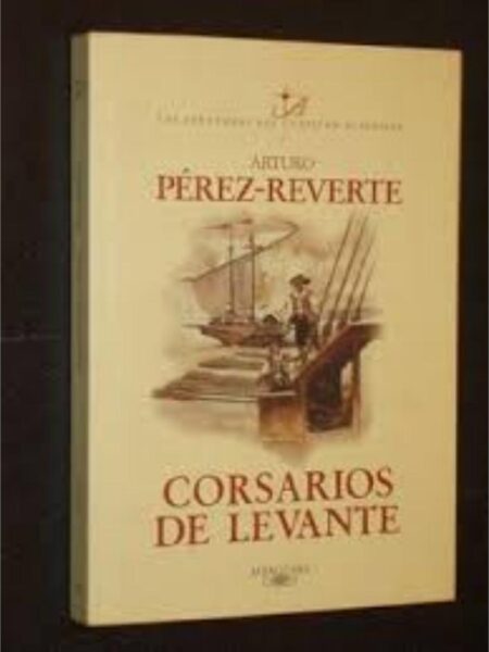 AVENTURAS DEL CAPITÁN ALATRISTE 6, CORSARIOS DE LEVANTE