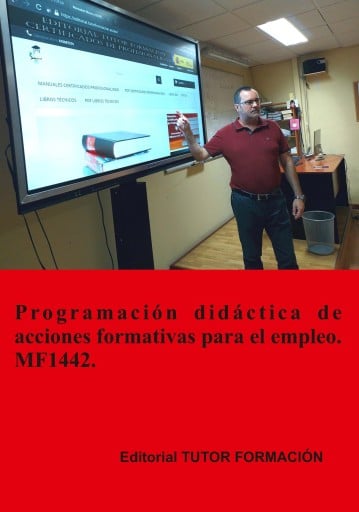 PROGRAMACIÓN DIDÁCTICA DE ACCIONES FORMATIVAS PARA EL EMPLEO. MF1442. (EBOOK)