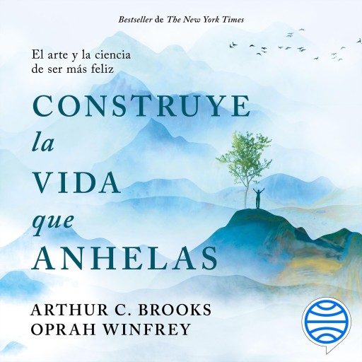 CONSTRUYE LA VIDA QUE ANHELAS (AUDIOLIBRO)