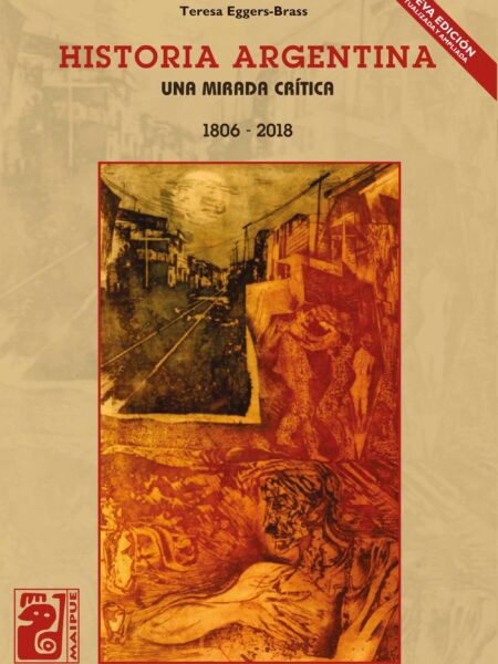 HISTORIA ARGENTINA - UNA MIRADA CRITICA (1806-2018) (EBOOK)