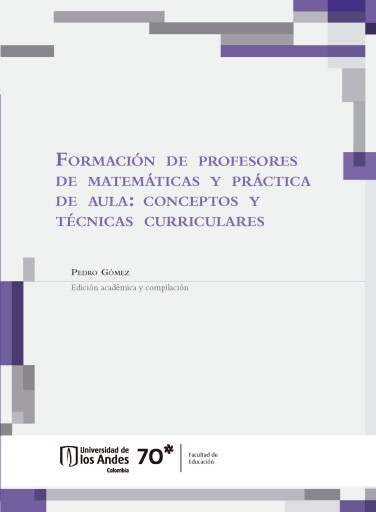 FORMACIÓN DE PROFESORES DE MATEMÁTICAS Y PRÁCTICA DE AULA: CONCEPTOS Y TÉCNICAS CURRICULARES (EBOOK)