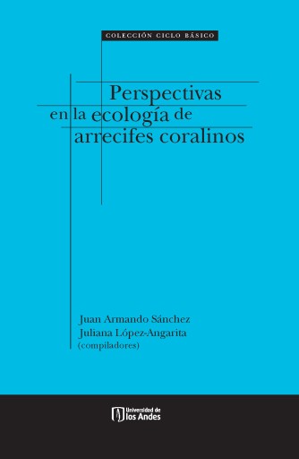 PERSPECTIVAS EN LA ECOLOGÍA DE ARRECIFES CORALINOS (EBOOK)