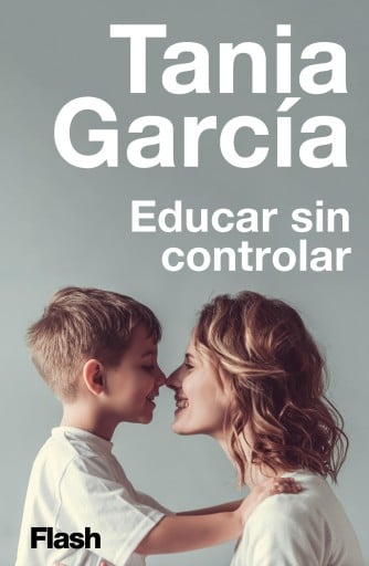 EDUCAR SIN CONTROLAR (EBOOK)