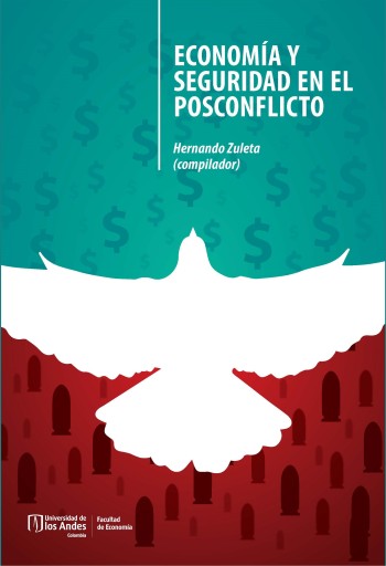 ECONOMÍA Y SEGURIDAD EN EL POSCONFLICTO (EBOOK)