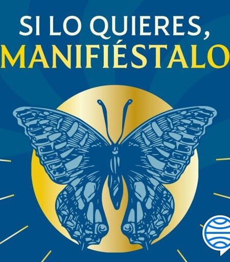 SI LO QUIERES, MANIFIÉSTALO (AUDIOLIBRO)