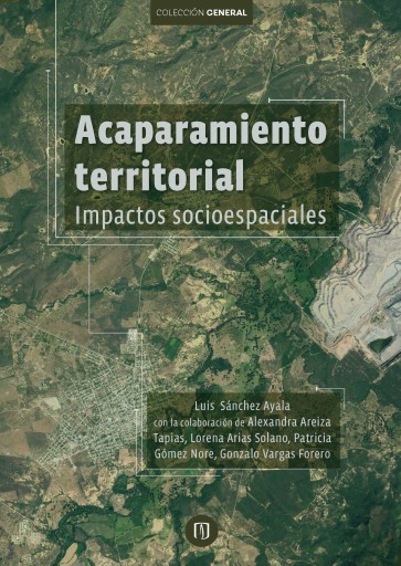 ACAPARAMIENTO TERRITORIAL: IMPACTOS SOCIOESPACIALES (EBOOK)