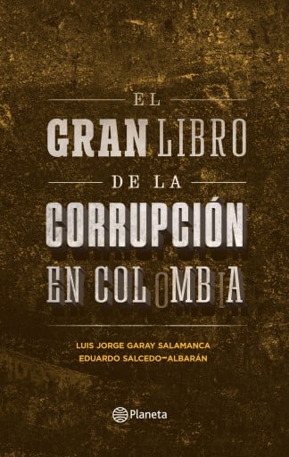 GRAN LIBRO DE LA CORRUPCIÓN EN COLOMBIA, EL (EBOOK)