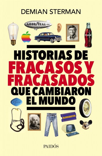 HISTORIAS DE FRACASOS Y FRACASADOS QUE CAMBIARON EL MUNDO (EBOOK)