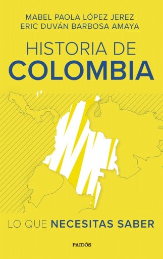 HISTORIA DE COLOMBIA: LO QUE NECESITAS SABER (EBOOK)