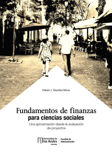 FUNDAMENTOS DE FINANZAS PARA CIENCIAS SOCIALES: UNA APROXIMACIÓN DESDE LA EVALUACIÓN DE PROYECTOS (EBOOK)